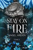 Stay on fire