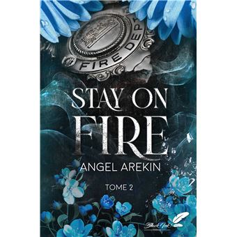 Stay on fire