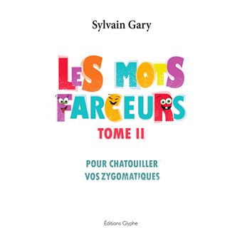 Les mots farceurs