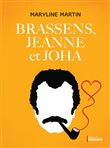 Brassens, Jeanne et Joha