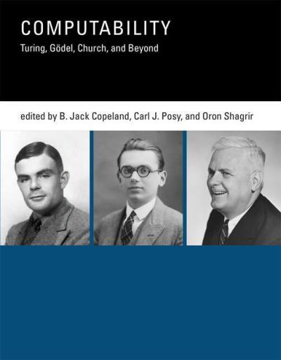 Computability : Turing, Godel, Church, and beyond