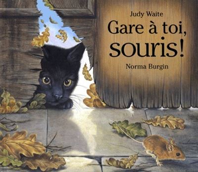 Gare à toi souris !