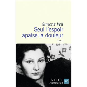 Seul l'espoir apaise la douleur