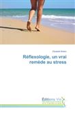 Réflexologie, un vrai remède au stress