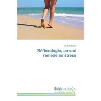 Réflexologie, un vrai remède au stress