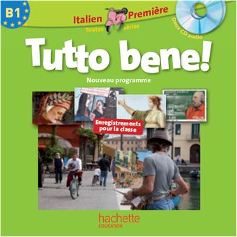 Tutto bene ! 1re (B1) - Italien - CD audio classe