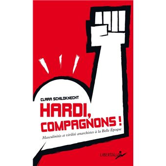 Hardi, compagnons ! - Masculinités, virilité, dominations de