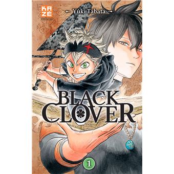 Black Clover - Tome 01 - Black Clover T01 - Yûki Tabata - broché - Achat Livre | fnac