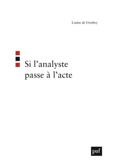 Si l'analyste passe à l'acte - Louise de Urtubey - broché