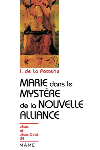 Marie dans le mystère de la Nouvelle Alliance - Ignace De La Potterie - (donnée non spécifiée)