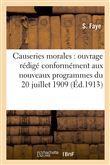Causeries morales : ouvrage rédigé conformément aux nouveaux programmes du 20 juillet 1909
