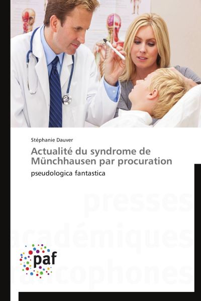 Actualité du syndrome de münchhausen par procuration