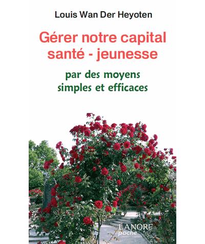 Gérer notre capital santé jeunesse par des moyens simples