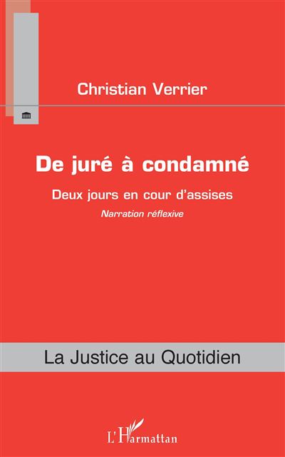De jure a condamne:deux jours en cour d'assises