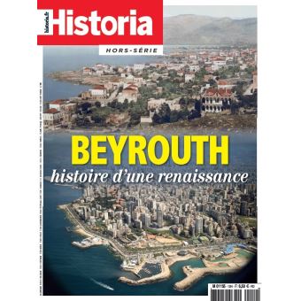 Beyrouth, histoire d'une renaissance