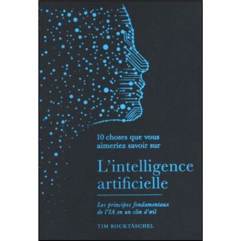 L'intelligence artificielle Les principes fondamentaux de l'IA en un ...