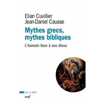 Mythes grecs, mythes bibliques  broché  JeanDaniel Causse  Achat