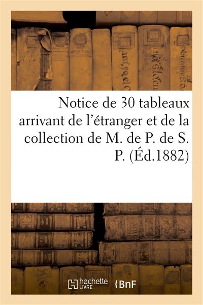 Notice de 30 tableaux anciens et modernes arrivant de l'étranger