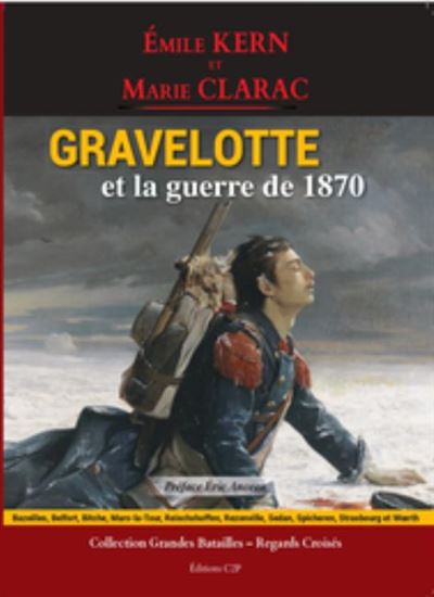 Gravelotte et la guerre de 1870 - Emile Kern - broché