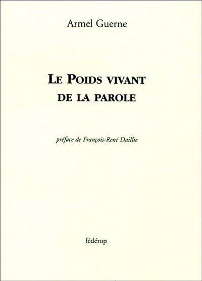 Le poids vivant de la parole