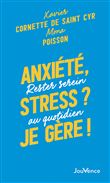 Anxiété, stress ? Je gère !