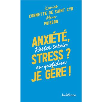 Anxiété, stress ? Je gère !