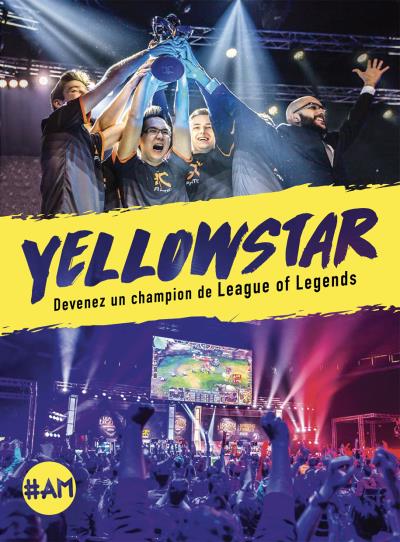 Yellowstar, devenez un champion de League of Legends - Bora Kim - broché