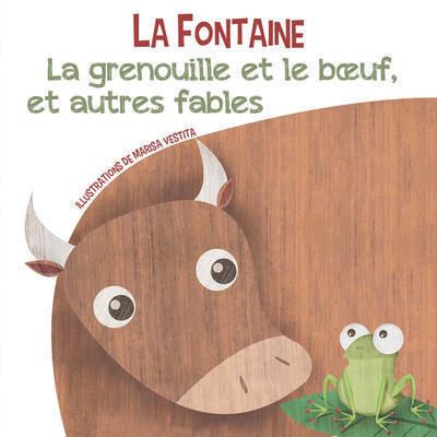 La grenouille et le bœoeuf, et autres fables - Jean de La Fontaine - cartonné
