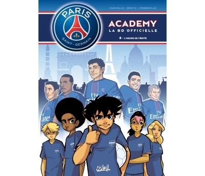Paris Saint Germain Academy T08 - L'Heure de vérité