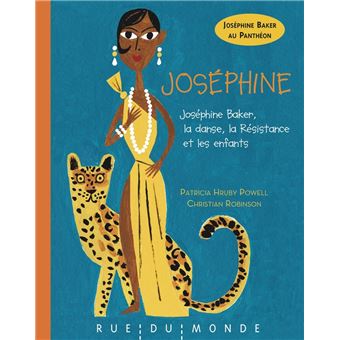 Joséphine - Joséphine Baker : la danse, la Résistance et les