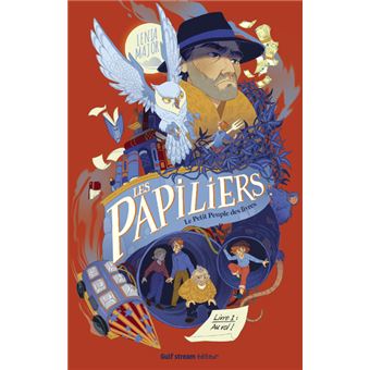Les Papiliers, le petit peuple des livres - Tome 2