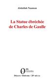 La Statue ébréchée de Charles de Gaulle