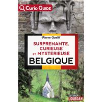 Surprenante, curieuse et mystérieuse Belgique