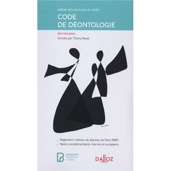 Code de déontologie de l'Ordre des avocats de Paris 2021 - 10e ed.
