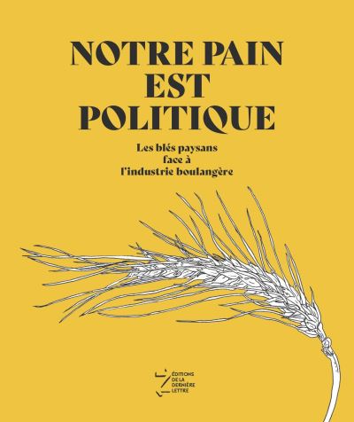 Notre pain est politique