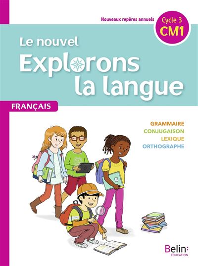 Le nouvel explorons la langue cm1 manuel eleve