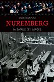 Nuremberg, la bataille des images