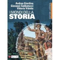 I mondi della Storia. vol. 1. Dal Mediterraneo diviso alla conquista dei nuovi mondi