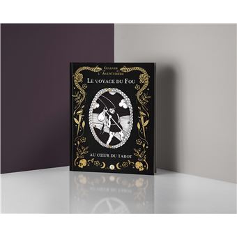 Le Voyage du Fou au coeur du tarot