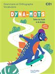 Dyna-mots Français CE1 - Cahier de rituels et de dictées
