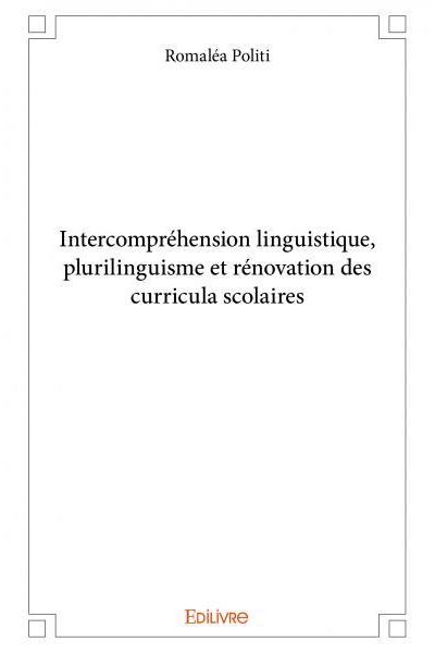 Intercompréhension linguistique, plurilinguisme et rénovation des curricula scolaires