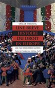 Une brève histoire du droit en Europe - Les 2500 dernières a