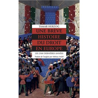 Une brève histoire du droit en Europe - Les 2500 dernières a
