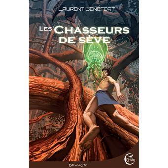 Les chasseurs de seve