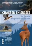 CHASSER EN SUISSE