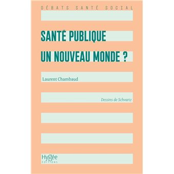 Santé publique : un nouveau monde ?