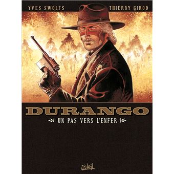 Durango Un Pas Vers L Enfer Tome 14 Durango Yves Swolfs Cartonne Achat Livre Fnac