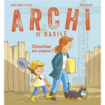 Archi et Basile - Chantier en cours !