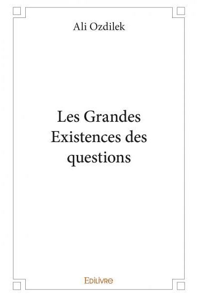 Les Grandes Existences des questions