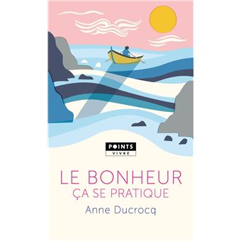 Le Bonheur ça se pratique